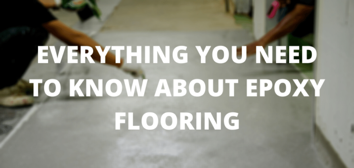 Epoxy Flooring - Everything You Need To Know About in 2020